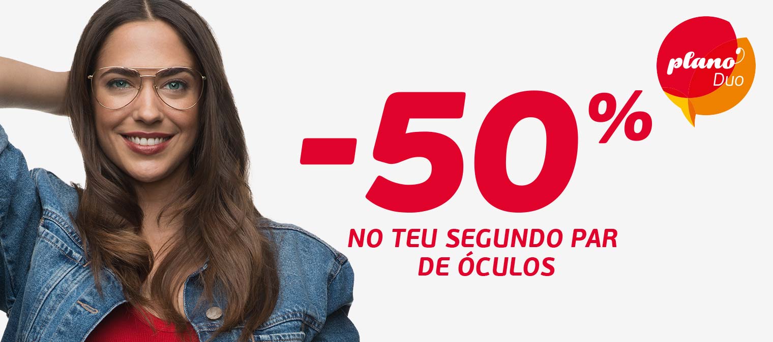 -50% e no segundo par de óculos